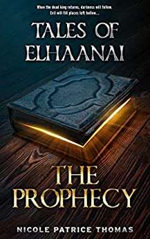 Book cover of The Prophecy (Tales of Elhaanai #2)
