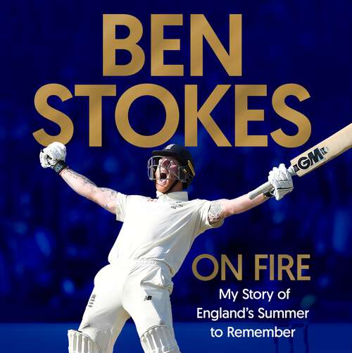 Book cover of On Fire: My Story of England's Summer to Remember