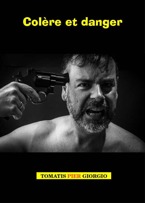 Book cover of Colère et danger