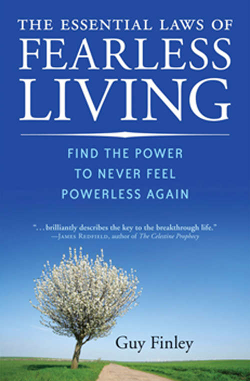 Book cover of The Essential Laws of Fearless Living: Find the Power to Never Feel Powerless Again