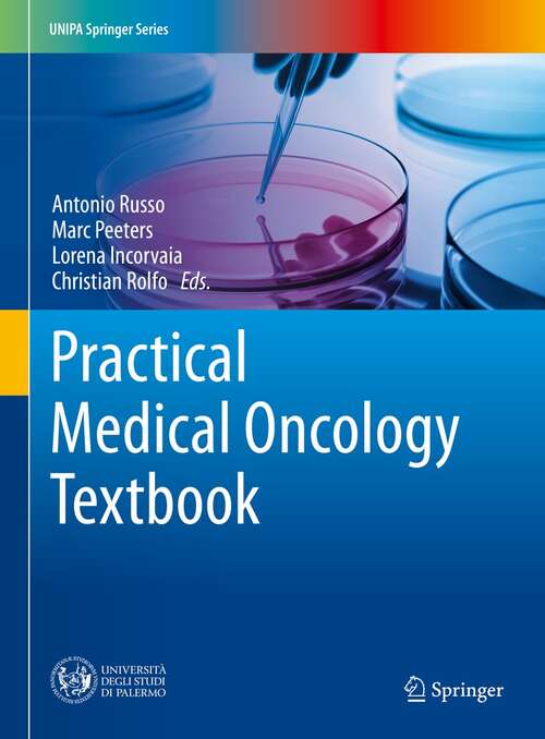 Practical Medical Oncology Textbook (UNIPA Springer Series)