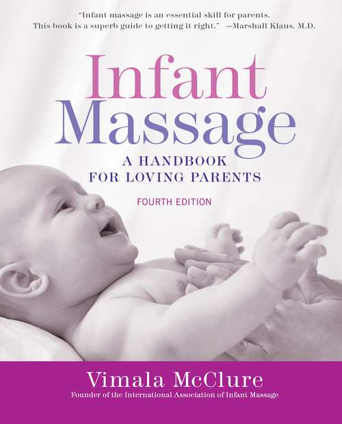 Book cover of Infant Massage: A Handbook for Loving Parents