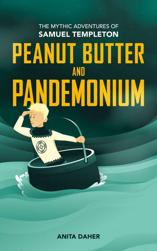 Book cover of Peanut Butter and Pandemonium: Book 2 in the Mythic Adventures of Samuel Templeton (The Mythic Adventures of Samuel Templeto)