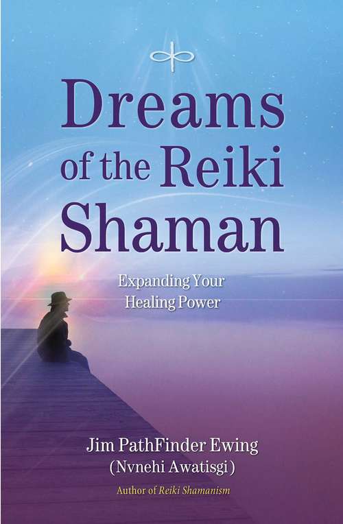 Book cover of Dreams of the Reiki Shaman
