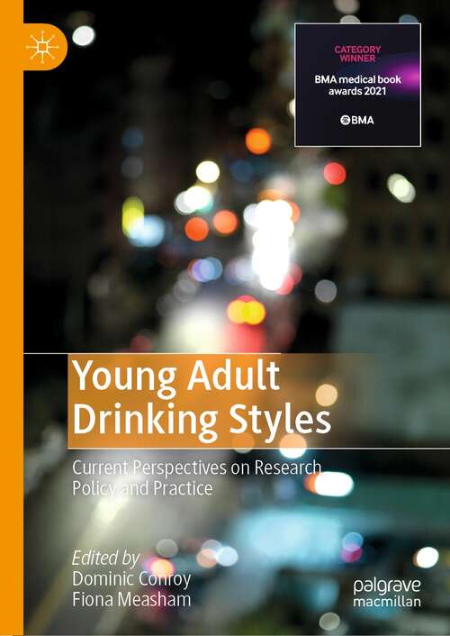 Young Adult Drinking Styles: Current Perspectives on Research, Policy and Practice