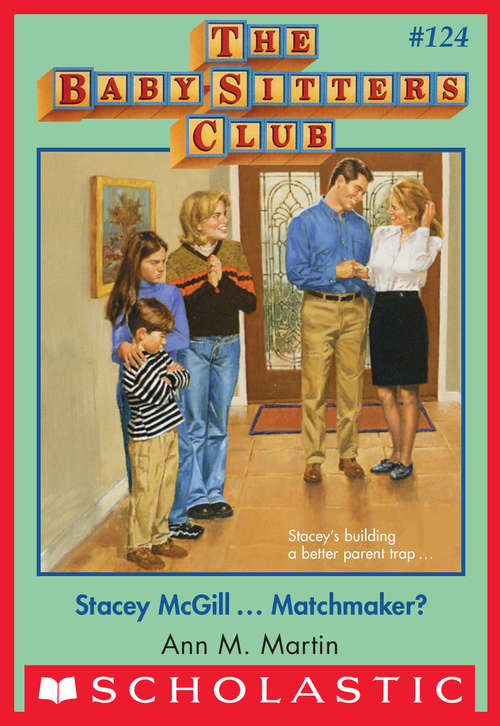 Book cover of Stacey McGill ... Matchmaker? (Baby-Sitters Club #124)