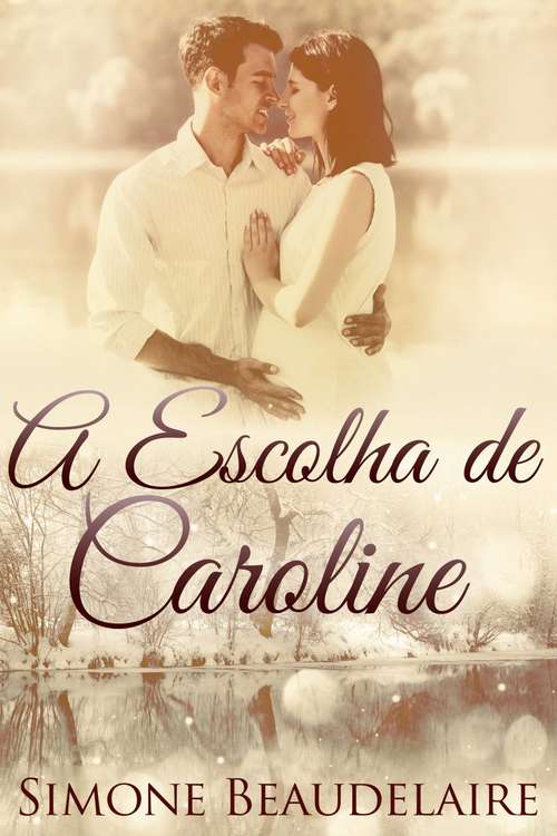 Book cover of A Escolha de Caroline: Um Romance Tabu Entre Professora e Aluno