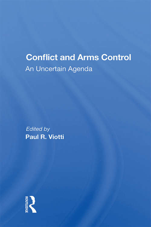 Conflict And Arms Control: An Uncertain Agenda