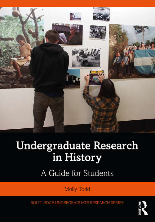 Book cover of Undergraduate Research in History: A Guide for Students (Routledge Undergraduate Research Series)