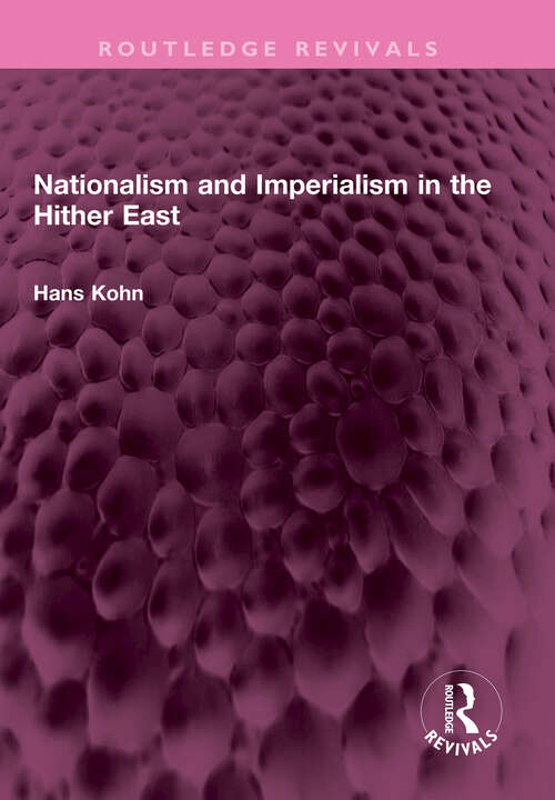 Book cover of Nationalism and Imperialism in the Hither East (Routledge Revivals)