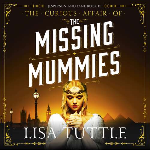 Book cover of The Missing Mummies: Jesperson & Lane Book 3 (Jesperson and Lane #3)