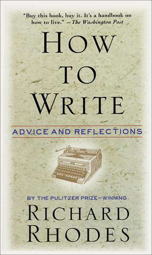 Book cover of How to Write: Advice and Reflections