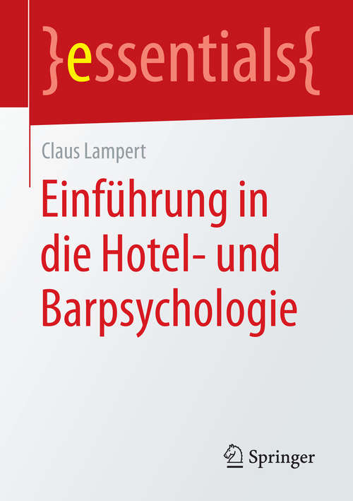 Book cover of Einführung in die Hotel- und Barpsychologie (essentials)