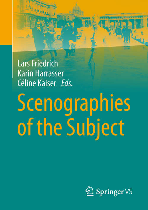 Scenographies of the Subject: Constructions And Performances Of The Self