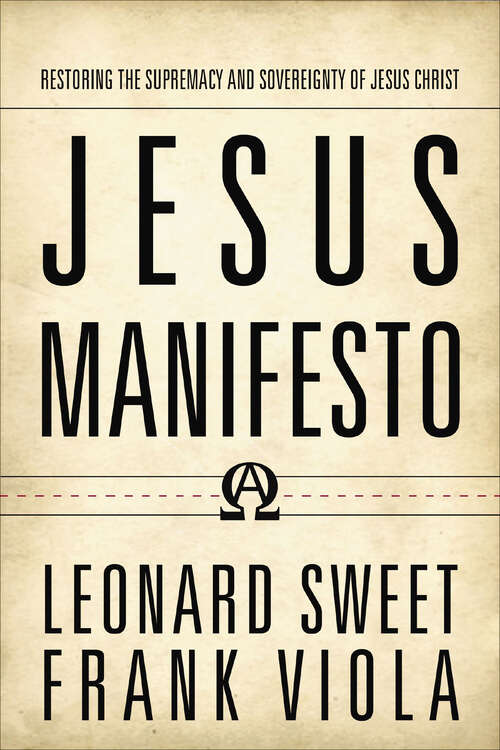 Book cover of Jesus Manifesto: Restoring the Supremacy and Sovereignty of Jesus Christ