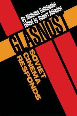 Book cover of Glasnost--Soviet Cinema Responds