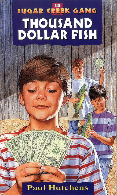 Book cover of The Thousand Dollar Fish (New Edition) (Sugar Creek Gang Original Series #15)