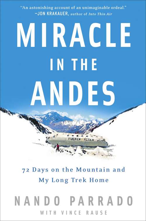 Book cover of Miracle in the Andes: 72 Days on the Mountain and My Long Trek Home