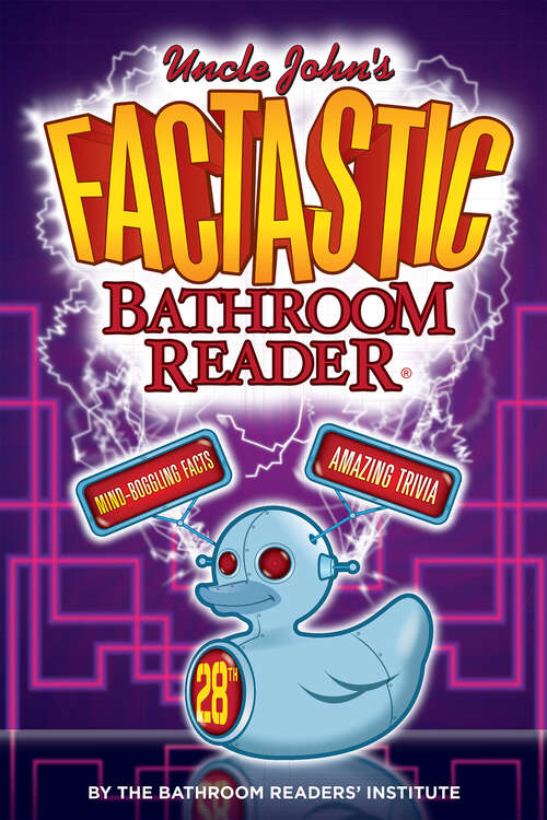 Book cover of Uncle John's FACTASTIC Bathroom Reader (Uncle John's Bathroom Reader Annual #28)