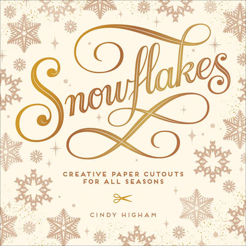 Book cover of Snowflakes: Creative Paper Cutouts for All Seasons (2)