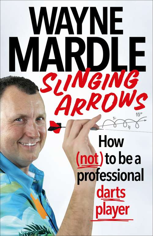 Book cover of Slinging Arrows: How (not) to be a professional darts player