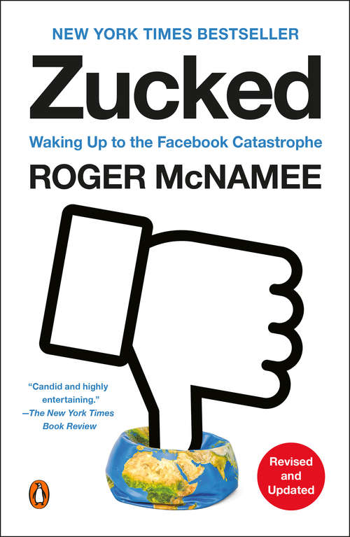 Book cover of Zucked: Waking Up to the Facebook Catastrophe