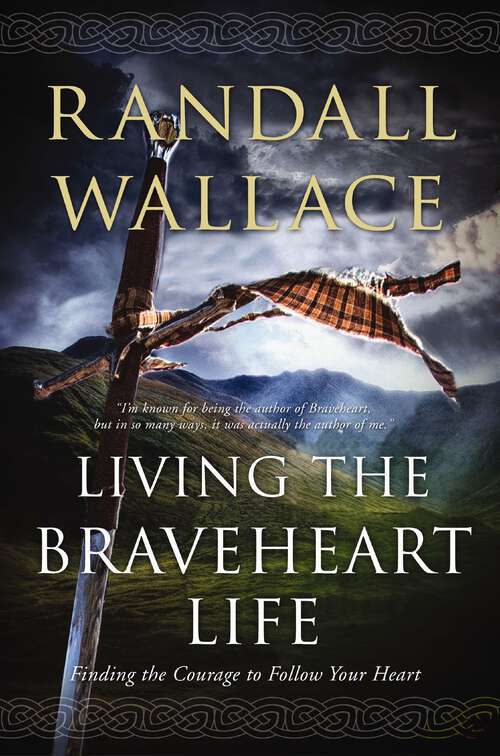 Book cover of Living the Braveheart Life