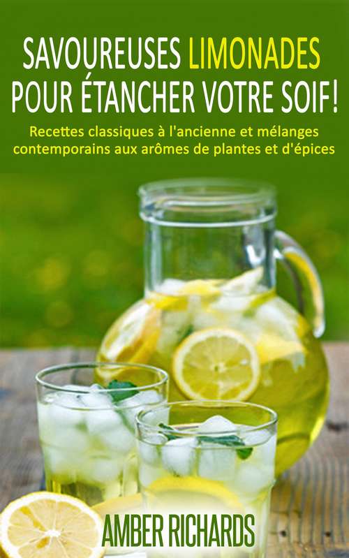 Book cover of Savoureuses limonades pour étancher votre soif!