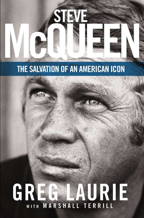 Book cover of Steve McQueen: The Salvation of an American Icon