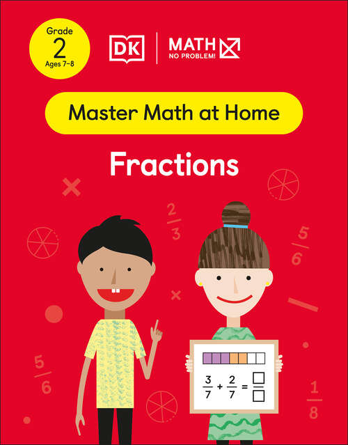 Book cover of Math - No Problem! Fractions, Grade 2 Ages 7-8 (Master Math at Home)