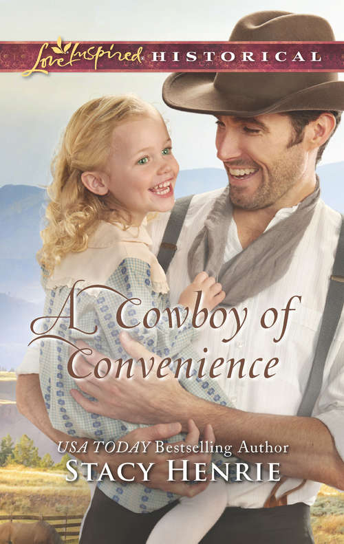 Book cover of A Cowboy of Convenience: Romancing The Runaway Bride A Cowboy Of Convenience Orphan Train Sweetheart Handpicked Family
