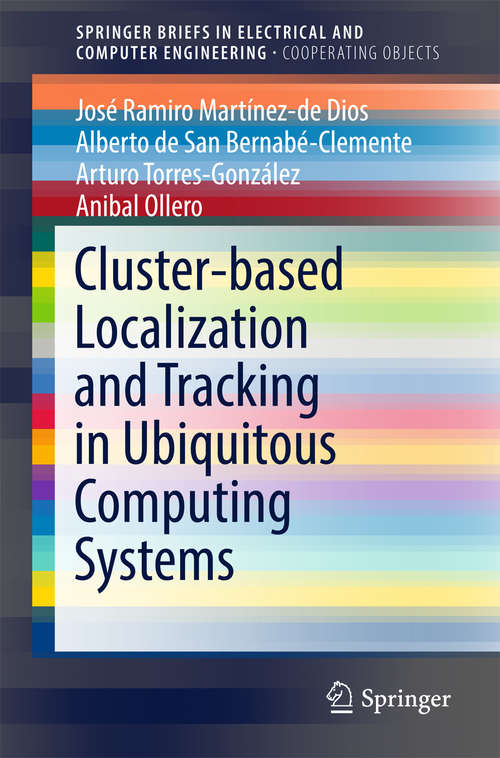 Cluster-based Localization and Tracking in Ubiquitous Computing Systems (SpringerBriefs in Electrical and Computer Engineering)