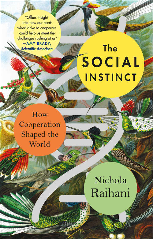 Book cover of The Social Instinct: How Cooperation Shaped the World