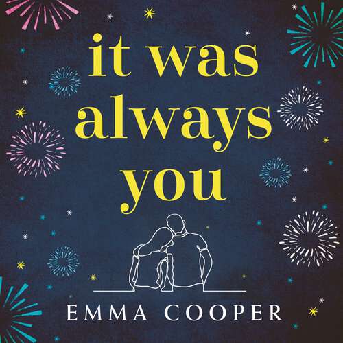 Book cover of It Was Always You: a page-turning and uplifting love story you will never forget