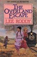Book cover of The Overland Escape (Bethany House's The American Adventure, Book #1)