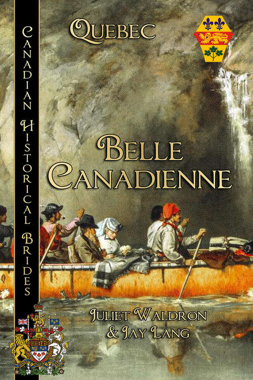 Book cover of Belle Canadienne: Canadian Historical Brides (Canadian Historical Brides)