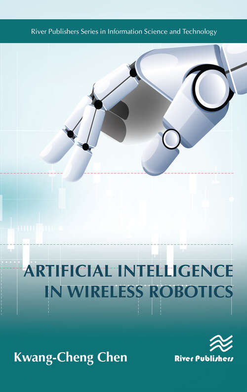 Book cover of Artificial Intelligence in Wireless Robotics (River Publishers Series In Information Science And Technology Ser.)