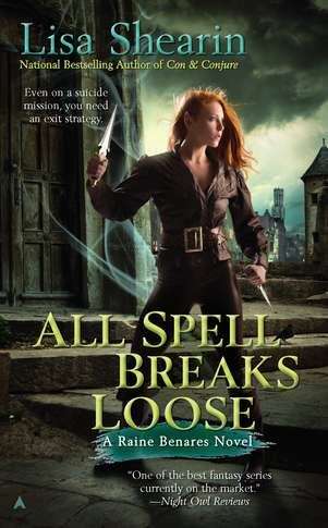 Book cover of All Spell Breaks Loose (Raine Benares, Book #6)