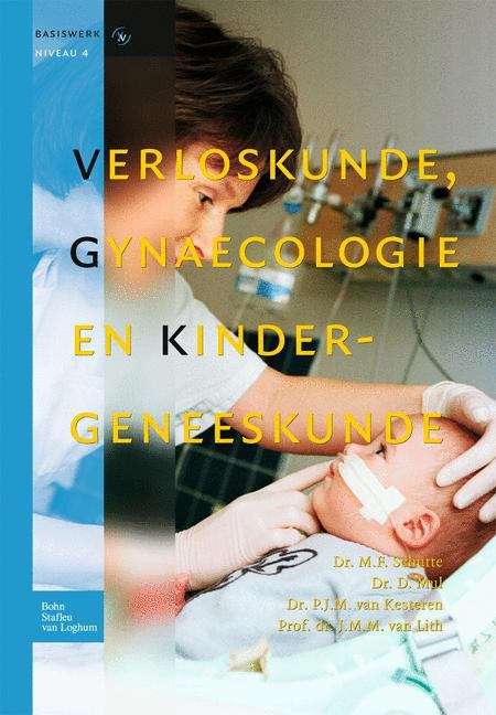 Book cover of Verloskunde, gynaecologie en kindergeneeskunde (1st ed. 2009) (Basiswerken Verpleging en Verzorging)