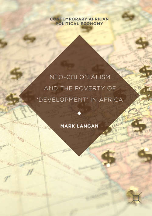 Book cover of Neo-Colonialism and the Poverty of 'Development' in Africa