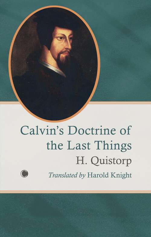 Book cover of Calvin's Doctrine of the Last Things