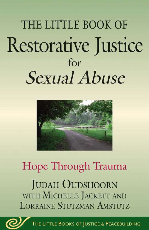 Book cover of The Little Book of Restorative Justice for Sexual Abuse: Hope through Trauma (Justice and Peacebuilding)