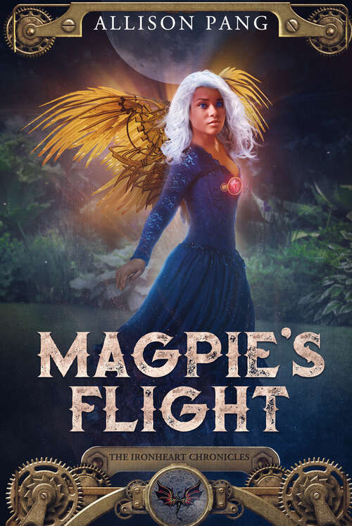 Book cover of Magpie's Flight (IronHeart Chronicles #3)