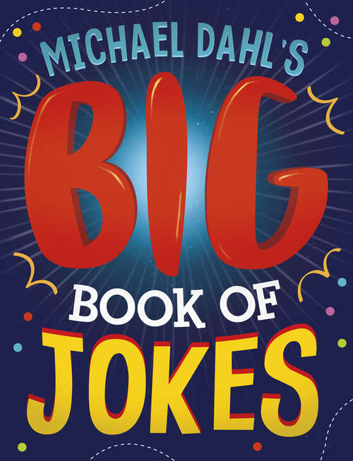 Book cover of Michael Dahl's Big Book of Jokes