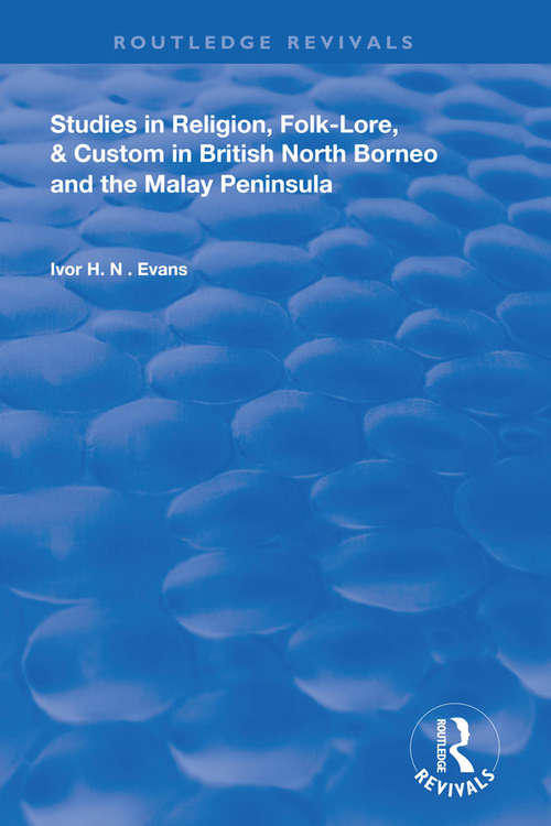 Book cover of Studies in Religion, Folk-Lore, and Custom in British North Borneo and the Malay Peninsula (Routledge Revivals)