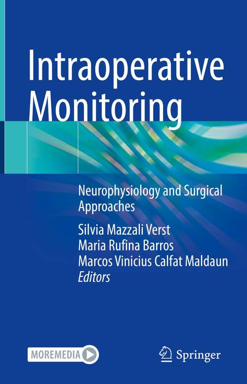 Intraoperative Monitoring: Neurophysiology and Surgical Approaches
