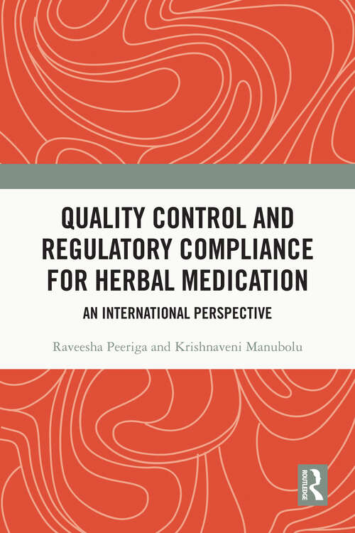 Book cover of Quality Control and Regulatory Compliance for Herbal Medication: An International Perspective (1)