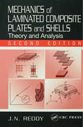 Mechanics of Laminated Composite Plates and Shells: Theory and Analysis, Second Edition (Applied and Computational Mechanics)