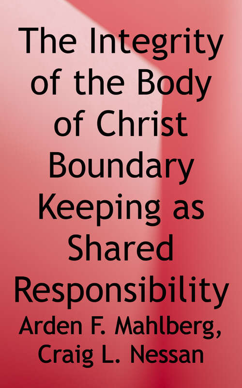 The Integrity of the Body of Christ: Boundary Keeping as Shared Responsibility