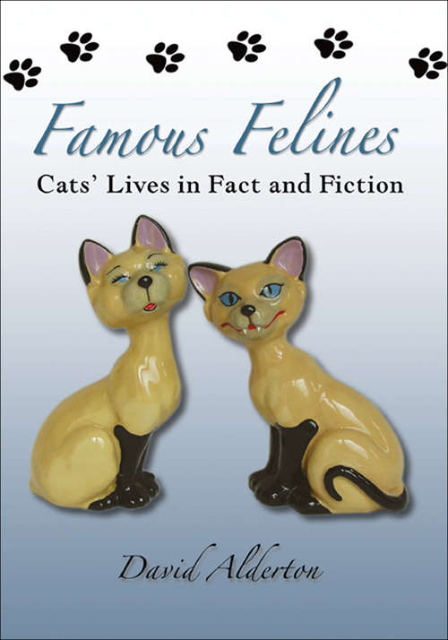 Book cover of Famous Felines: Cats' Lives in Fact and Fiction